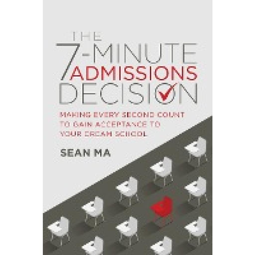 Ma, Sean: The 7-Minute Admissions Decision
