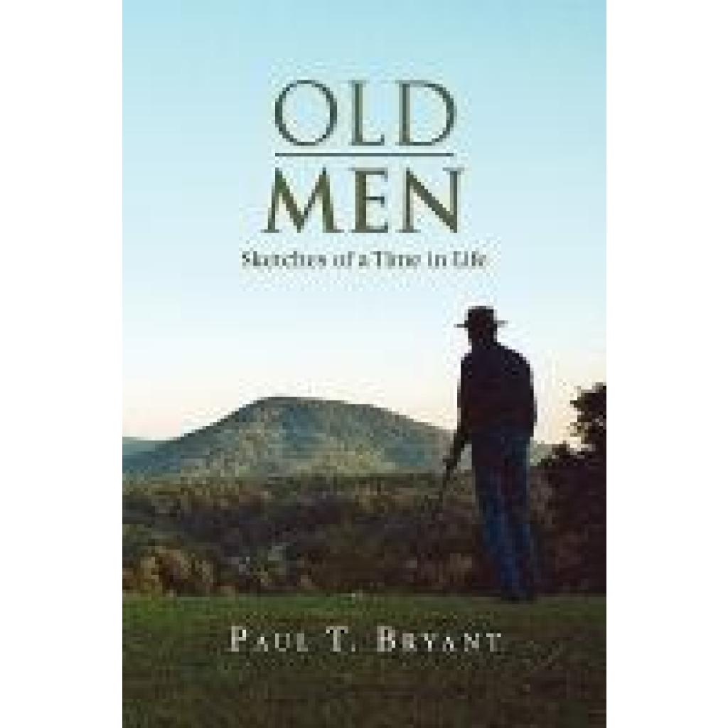 Bryant, Paul T.: Old Men