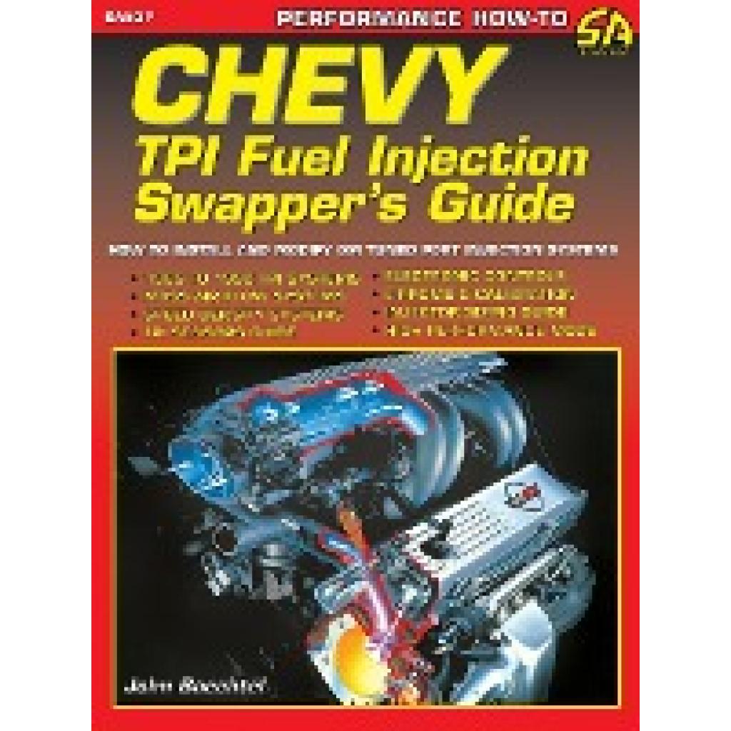 Baechtel, John: Chevy TPI Fuel Injection Swapper's Guide
