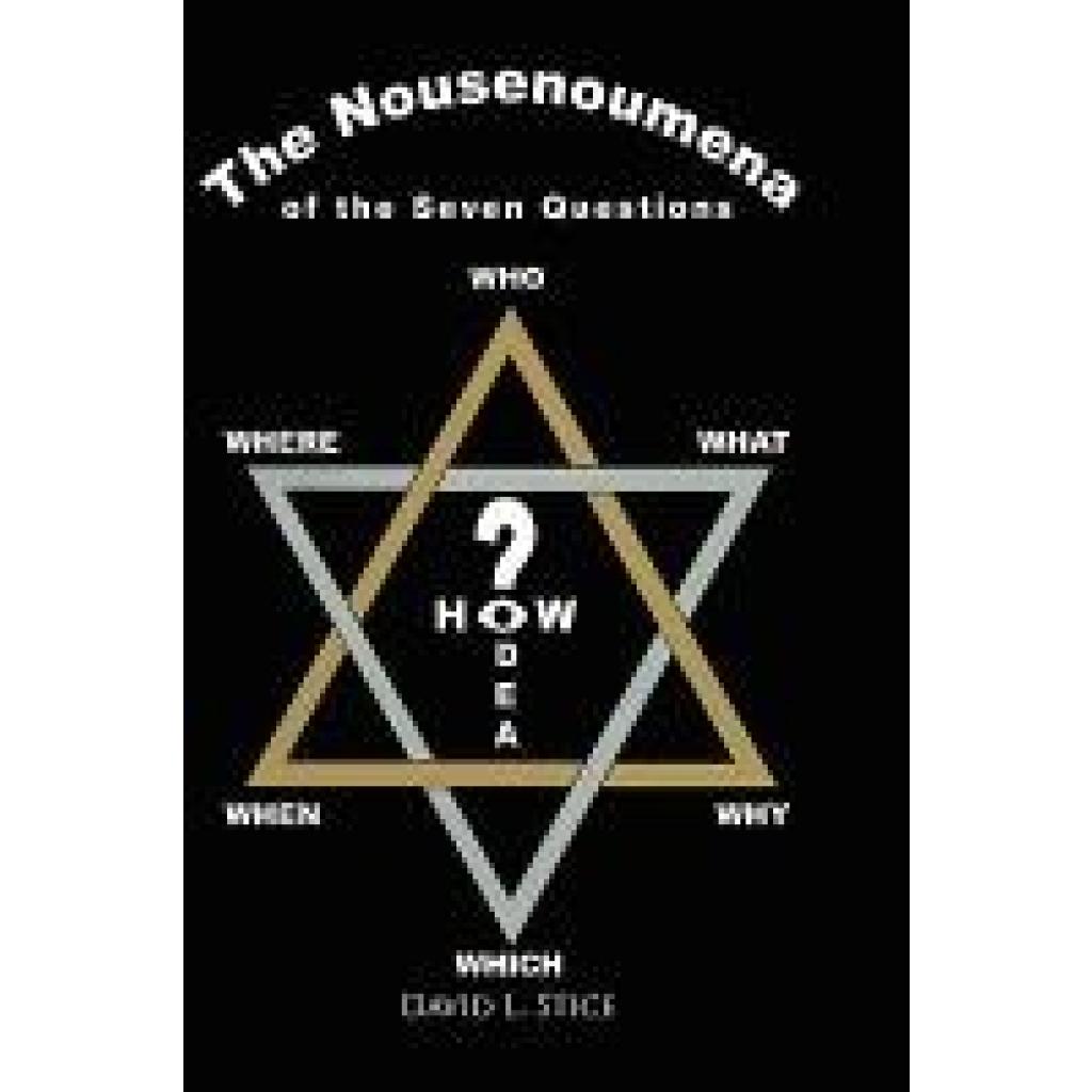 Stice, David L.: The Nousenoumena Questions