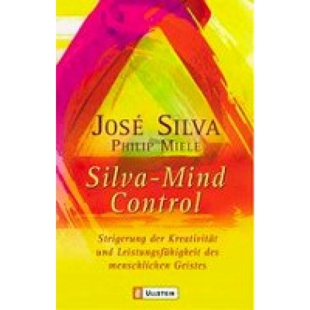 Silva, Jose: Silva Mind Control