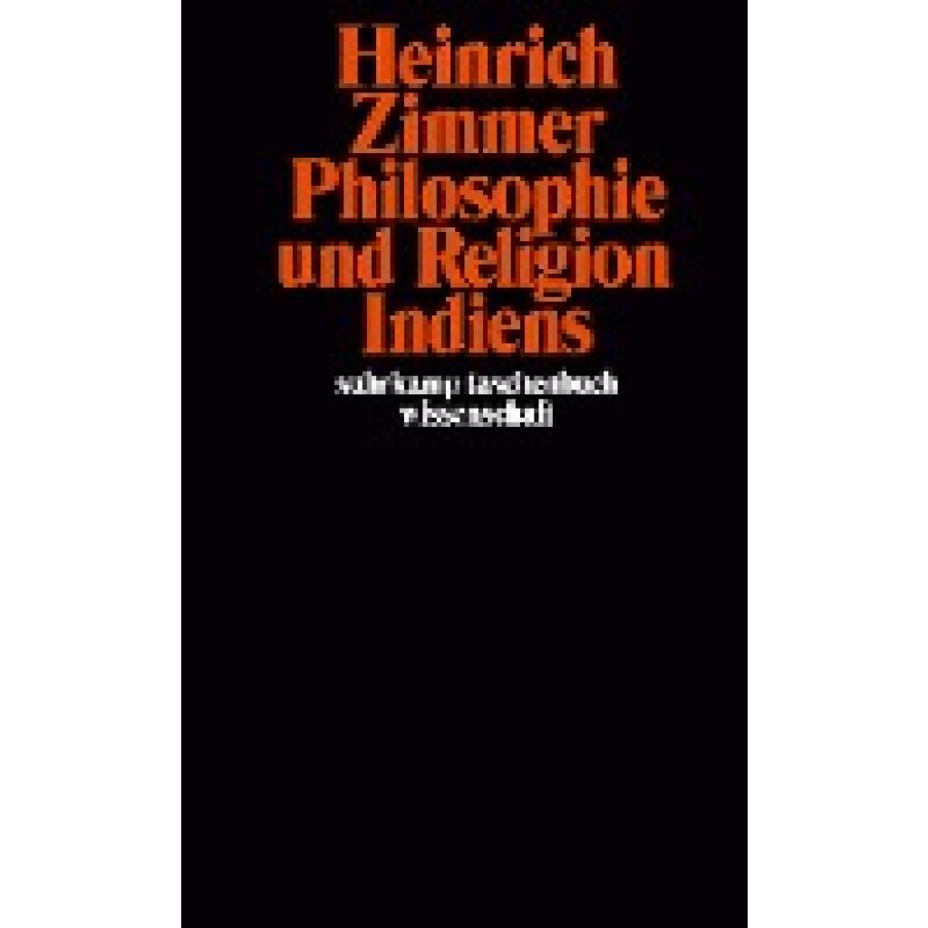 9783518276266 - Heinrich Zimmer - GEBRAUCHT Philosophie und Religion Indiens - Preis vom 02102023 050404 h 9783518276266 - Heinrich Zimmer - GEBRAUCHT Philosophie und Religion Indiens - Preis vom 02102023 050404 h
