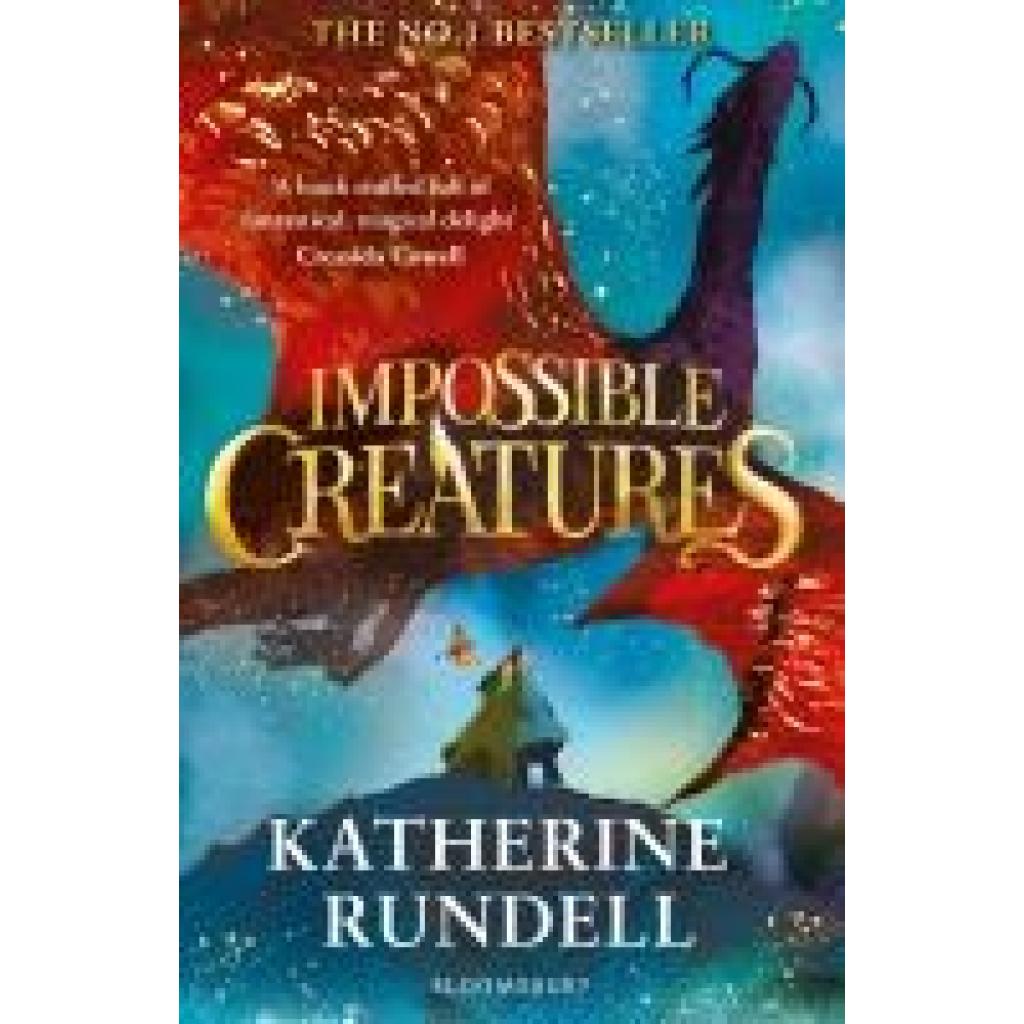 9781408897430 - Rundell Katherine Impossible Creatures 9781408897430 - Rundell Katherine Impossible Creatures