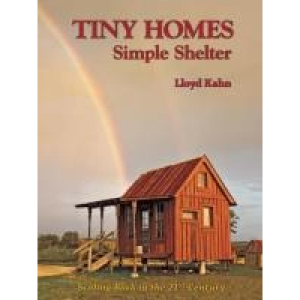 Kahn, Lloyd: Tiny Homes