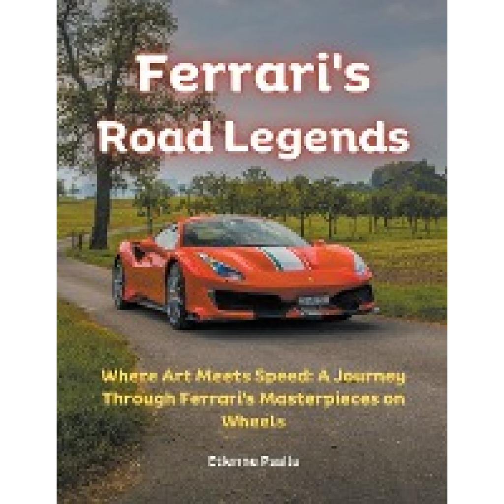 Psaila, Etienne: Ferrari's Road Legends