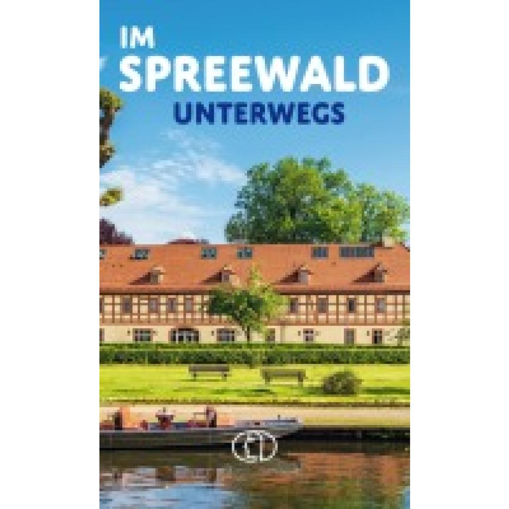 9783897986725 - Wengel Tassilo Im Spreewald unterwegs 9783897986725 - Wengel Tassilo Im Spreewald unterwegs