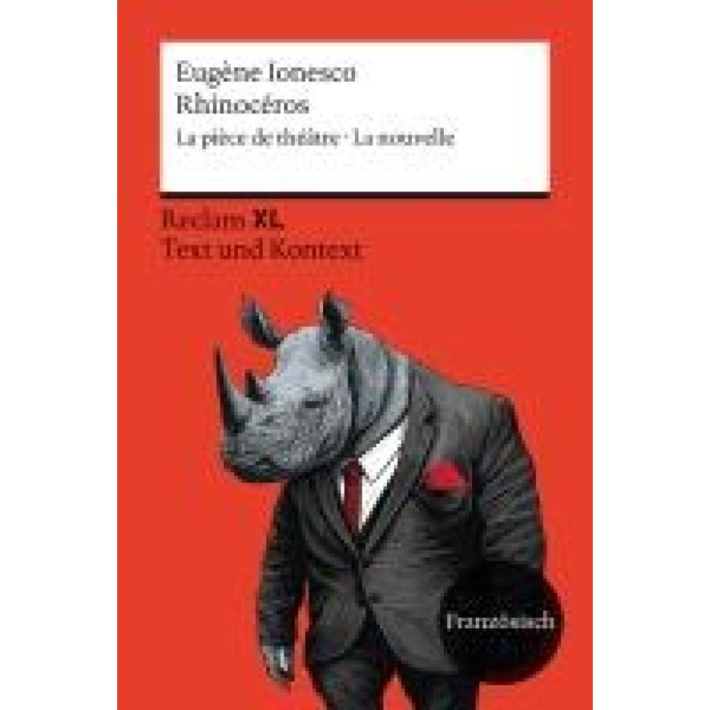 9783150145265 - Rhinocéros La pièce de théâtre · La nouvelle - Eugène Ionesco Taschenbuch 9783150145265 - Rhinocéros La pièce de théâtre · La nouvelle - Eugène Ionesco Taschenbuch