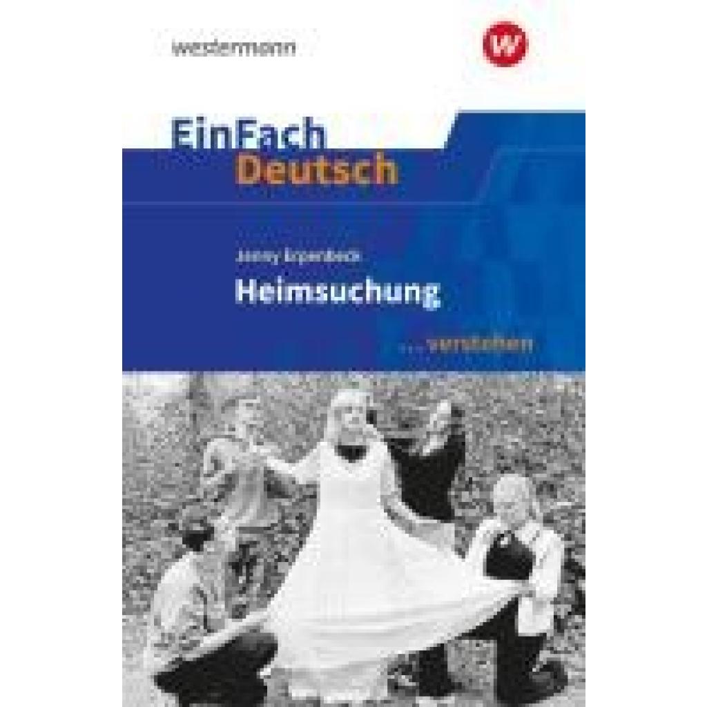 Erpenbeck, Jenny: Heimsuchung. EinFach Deutsch ... verstehen. Gymnasiale Oberstufe
