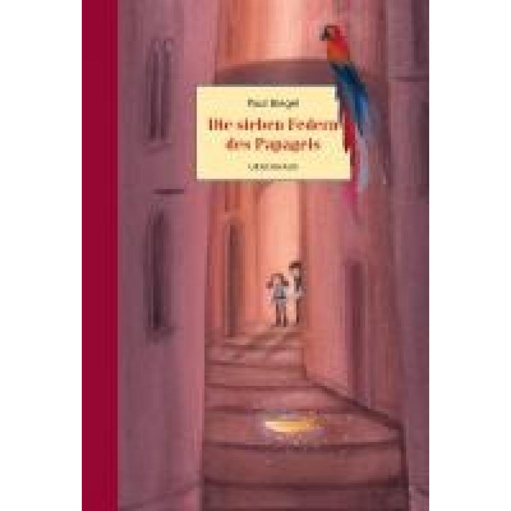 9783825153861 - Die sieben Federn des Papageis - Paul Biegel Gebunden