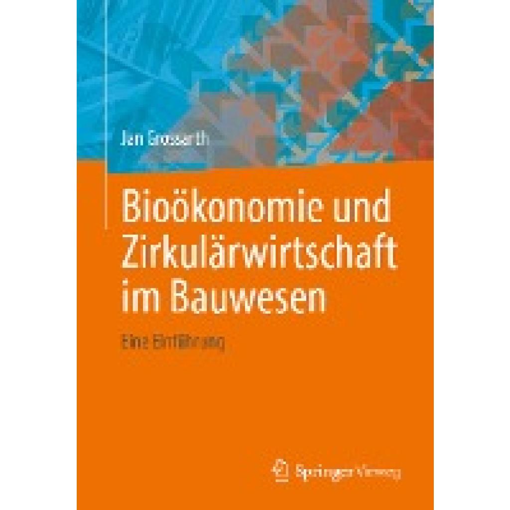 Grossarth, Jan: Bioökonomie und Zirkulärwirtschaft im Bauwesen