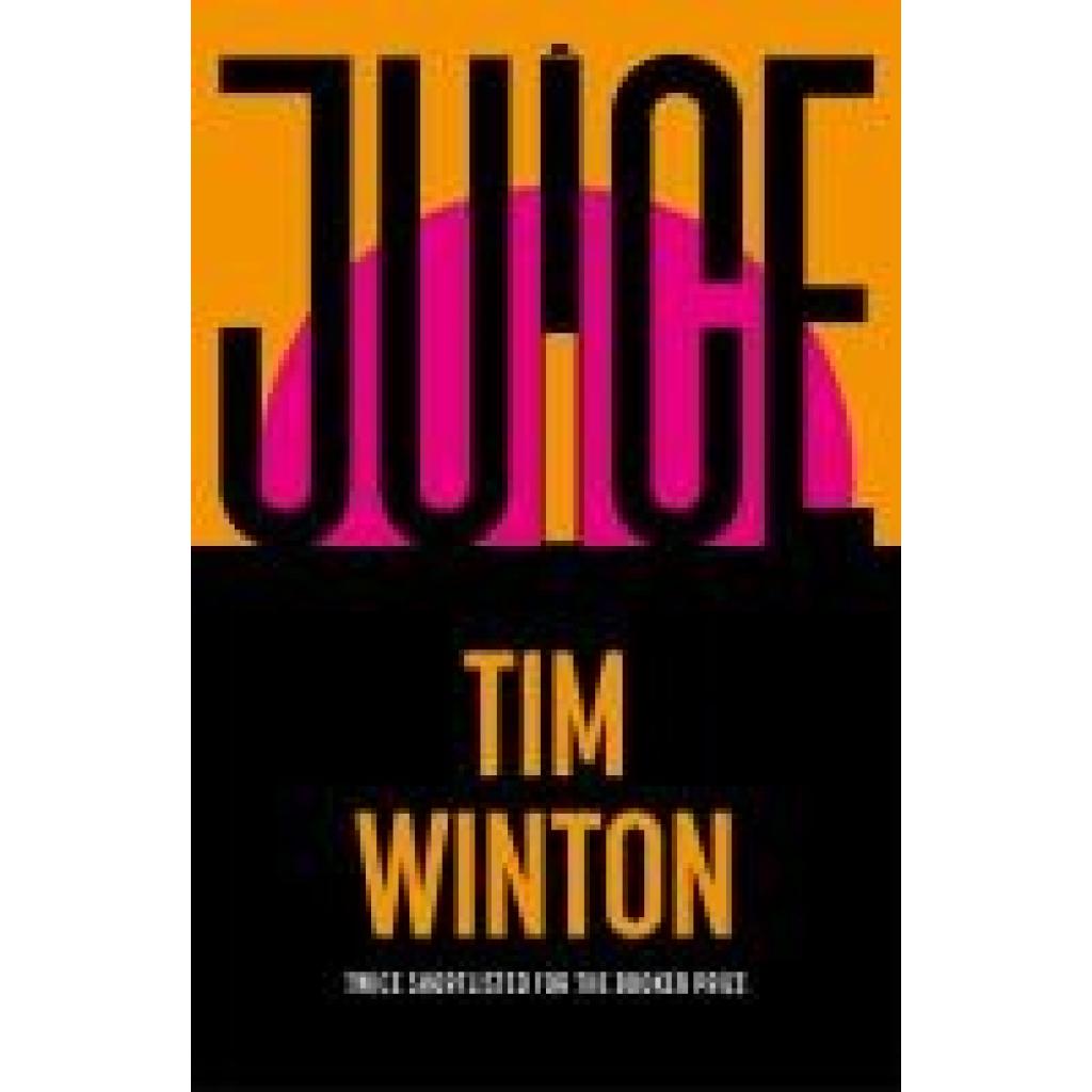 Winton, Tim: Juice