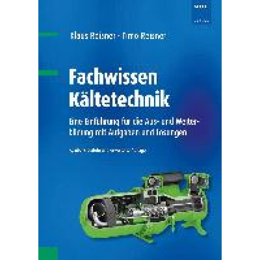 9783800752706 - Fachwissen Kältetechnik - Klaus Reisner Timo Reisner Gebunden