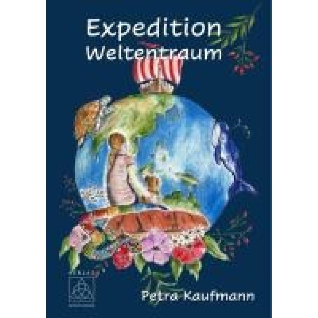 Kaufmann, Petra: Expedition Weltentraum