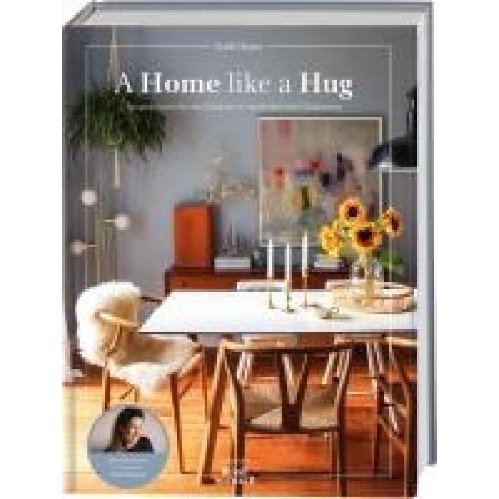 Heyen, Steffi: A Home Like a Hug