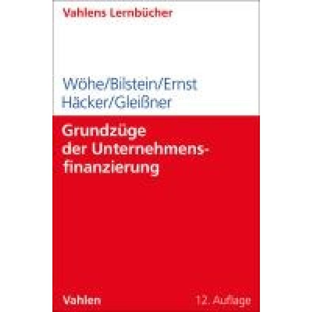 9783800673445 - Wöhe Günter Grundzüge der Unternehmensfinanzierung 9783800673445 - Wöhe Günter Grundzüge der Unternehmensfinanzierung