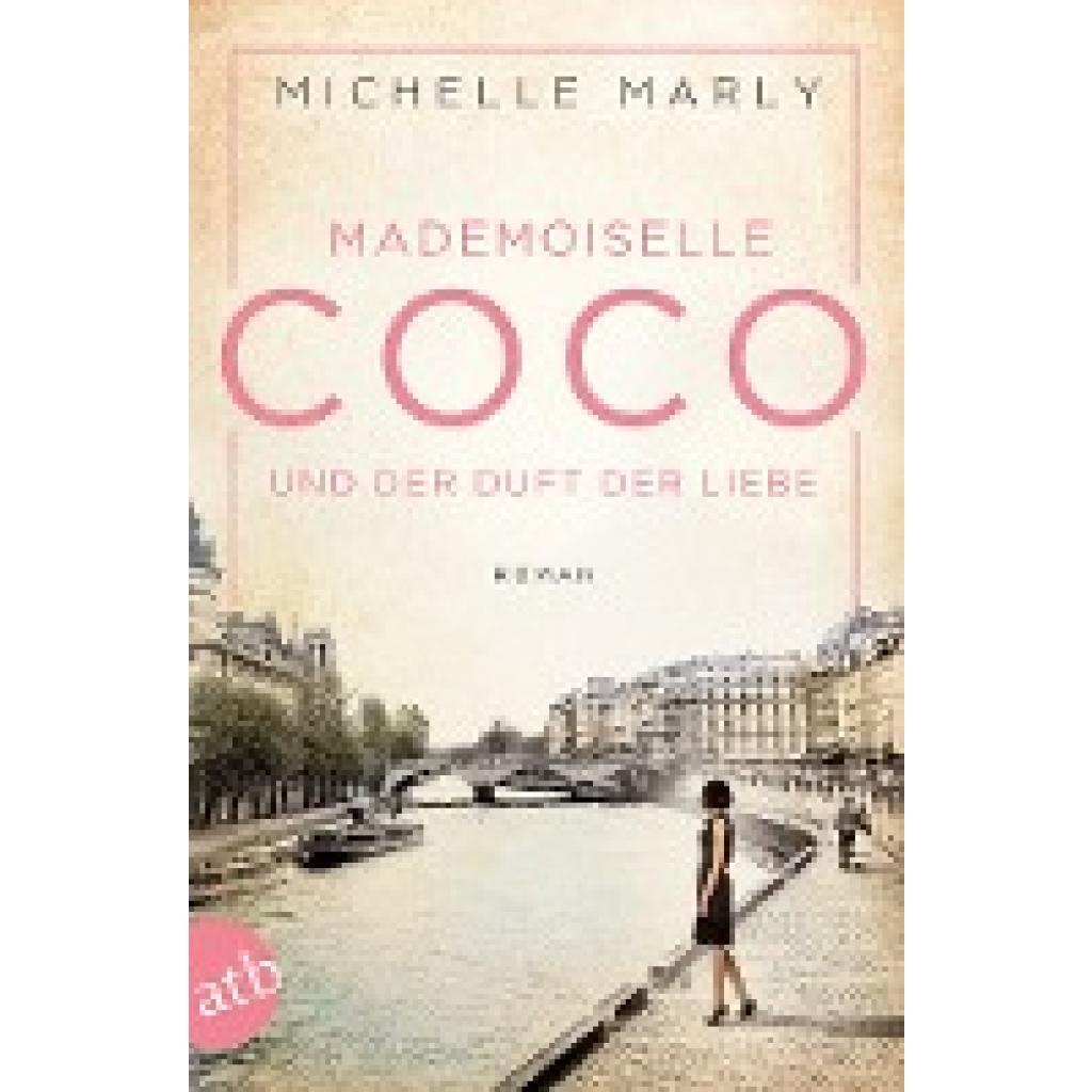 Marly, Michelle: Mademoiselle Coco und der Duft der Liebe