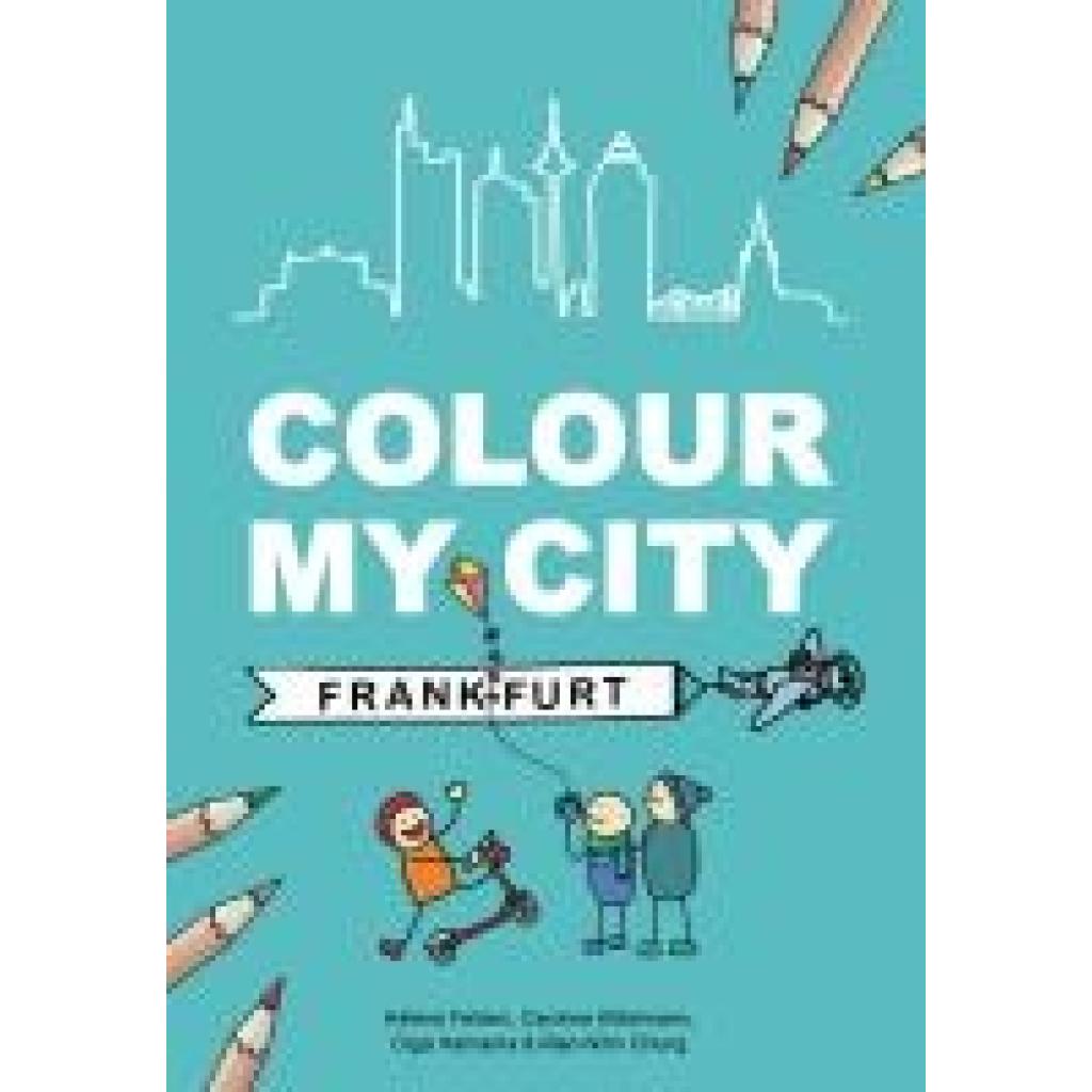 9783758100185 - Colour my city - Frankfurt - Caroline Kittelmann Olga Hamama Taschenbuch