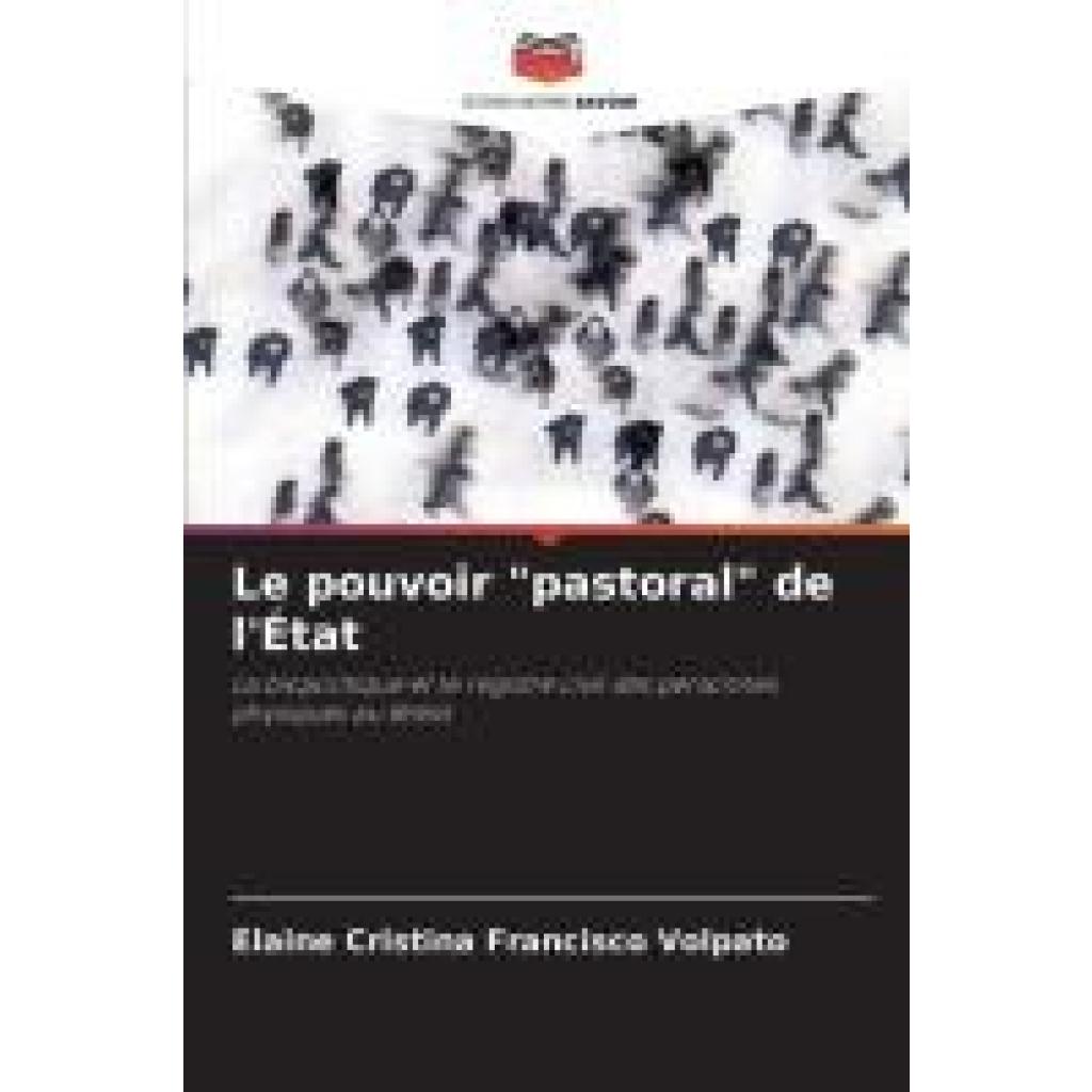 Volpato, Elaine Cristina Francisco: Le pouvoir "pastoral" de l'État