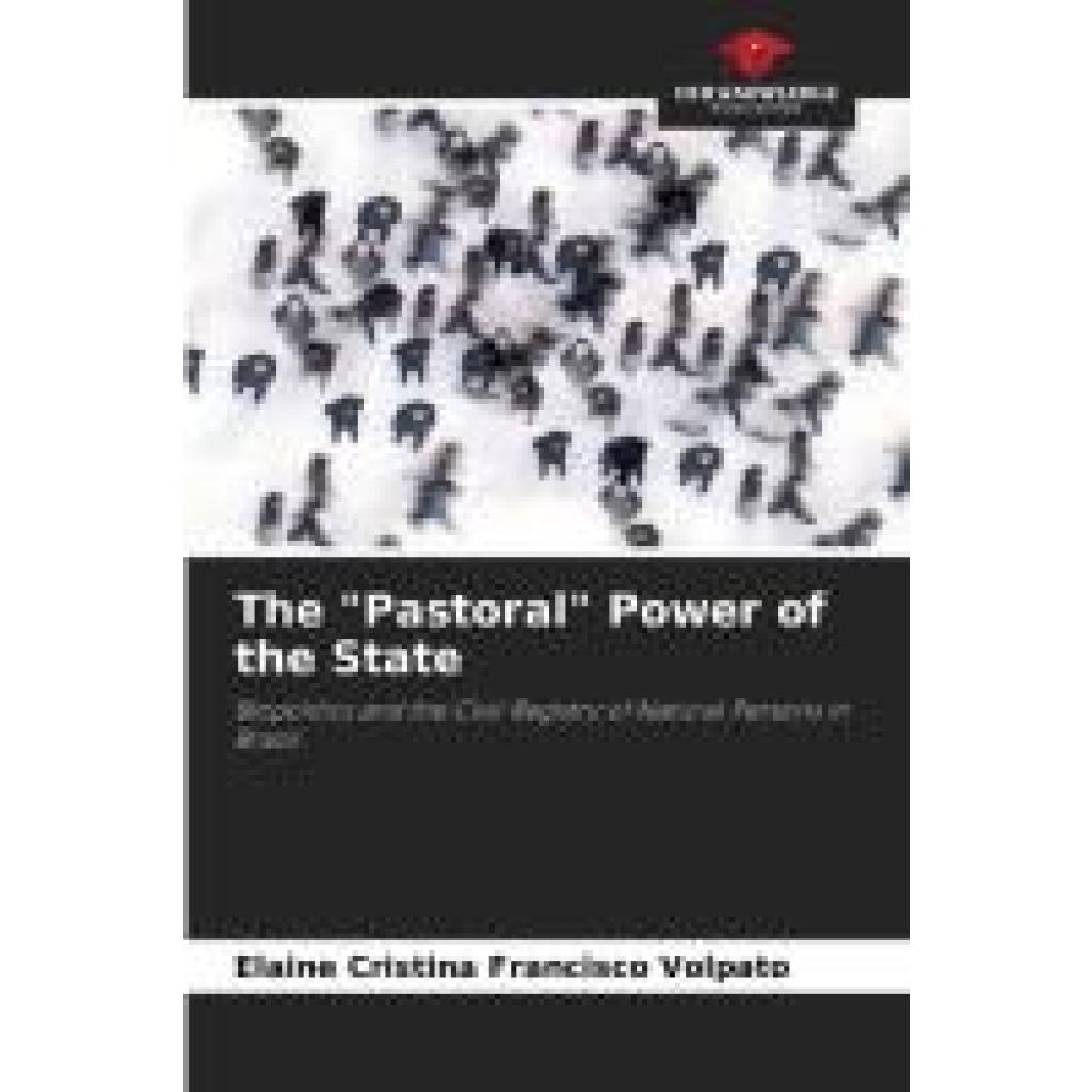 Volpato, Elaine Cristina Francisco: The "Pastoral" Power of the State