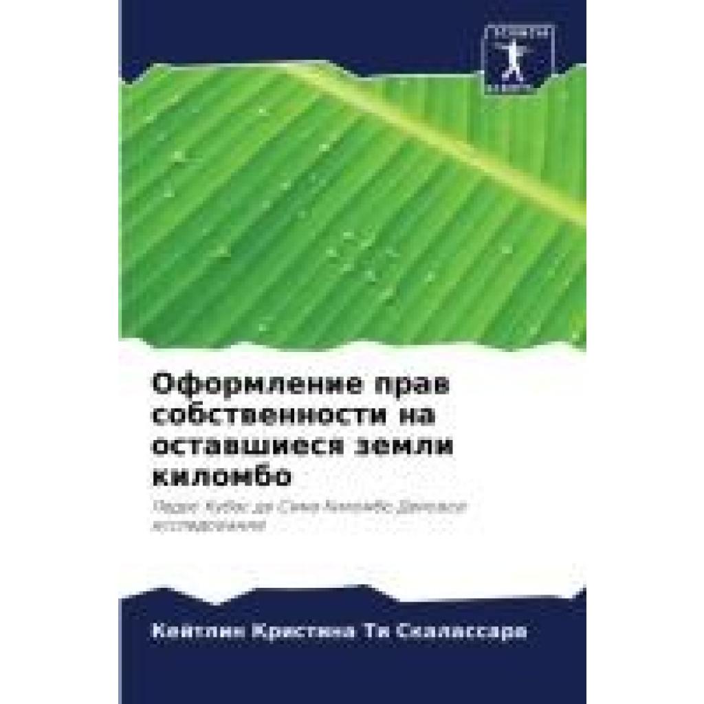 Ti Skalassara, Kejtlin Kristina: Oformlenie praw sobstwennosti na ostawshiesq zemli kilombo