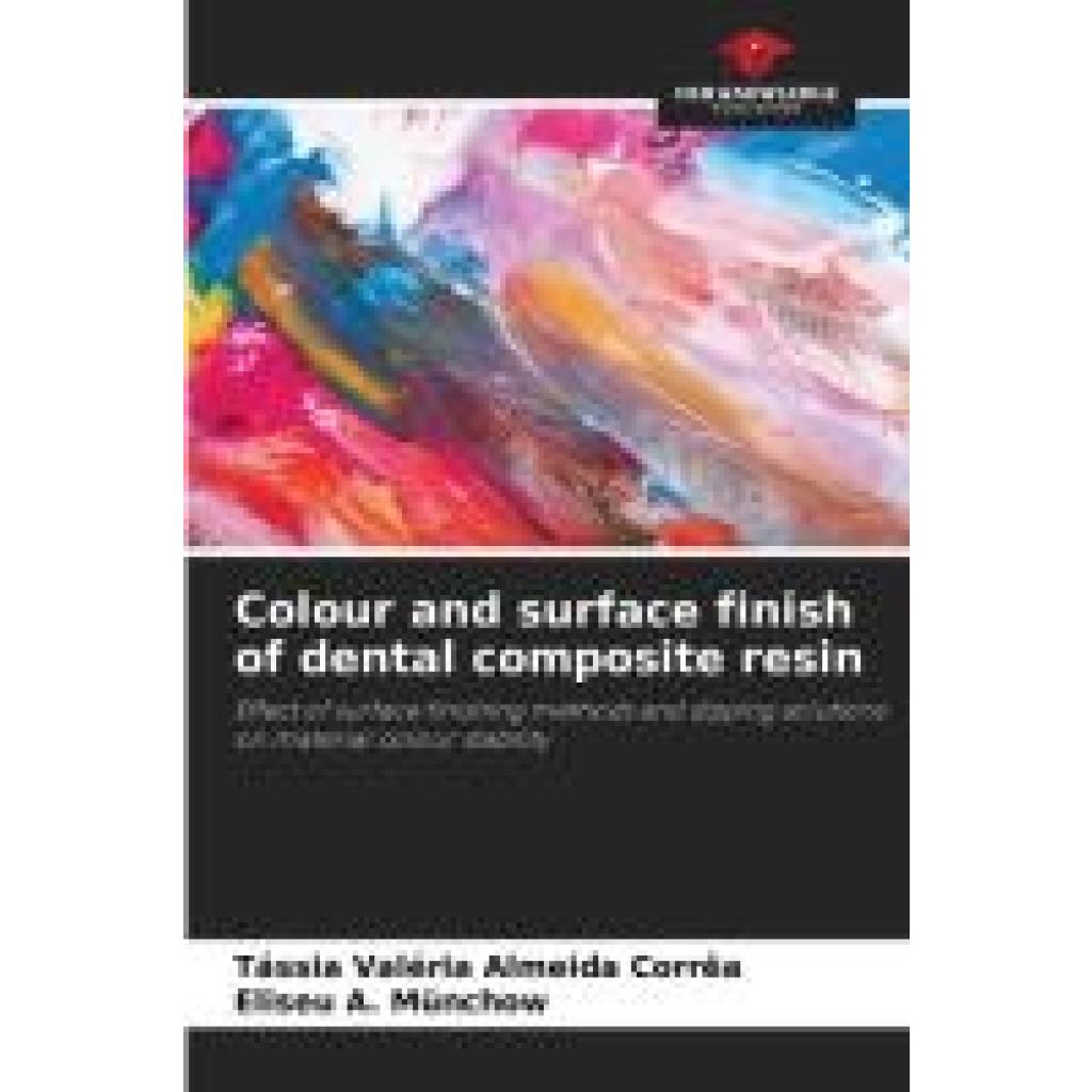 Almeida Corrêa, Tássia Valéria: Colour and surface finish of dental composite resin