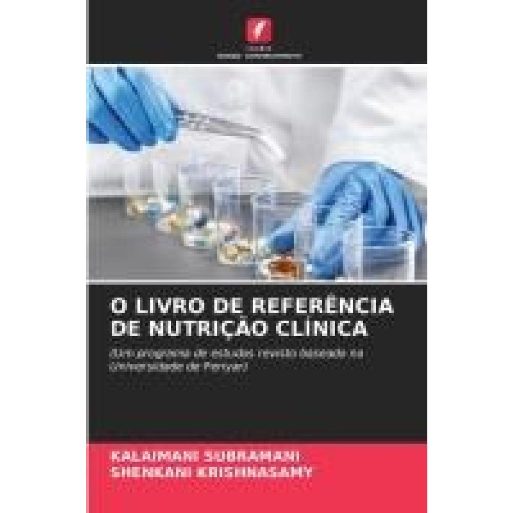 Subramani, Kalaimani: O LIVRO DE REFERÊNCIA DE NUTRIÇÃO CLÍNICA