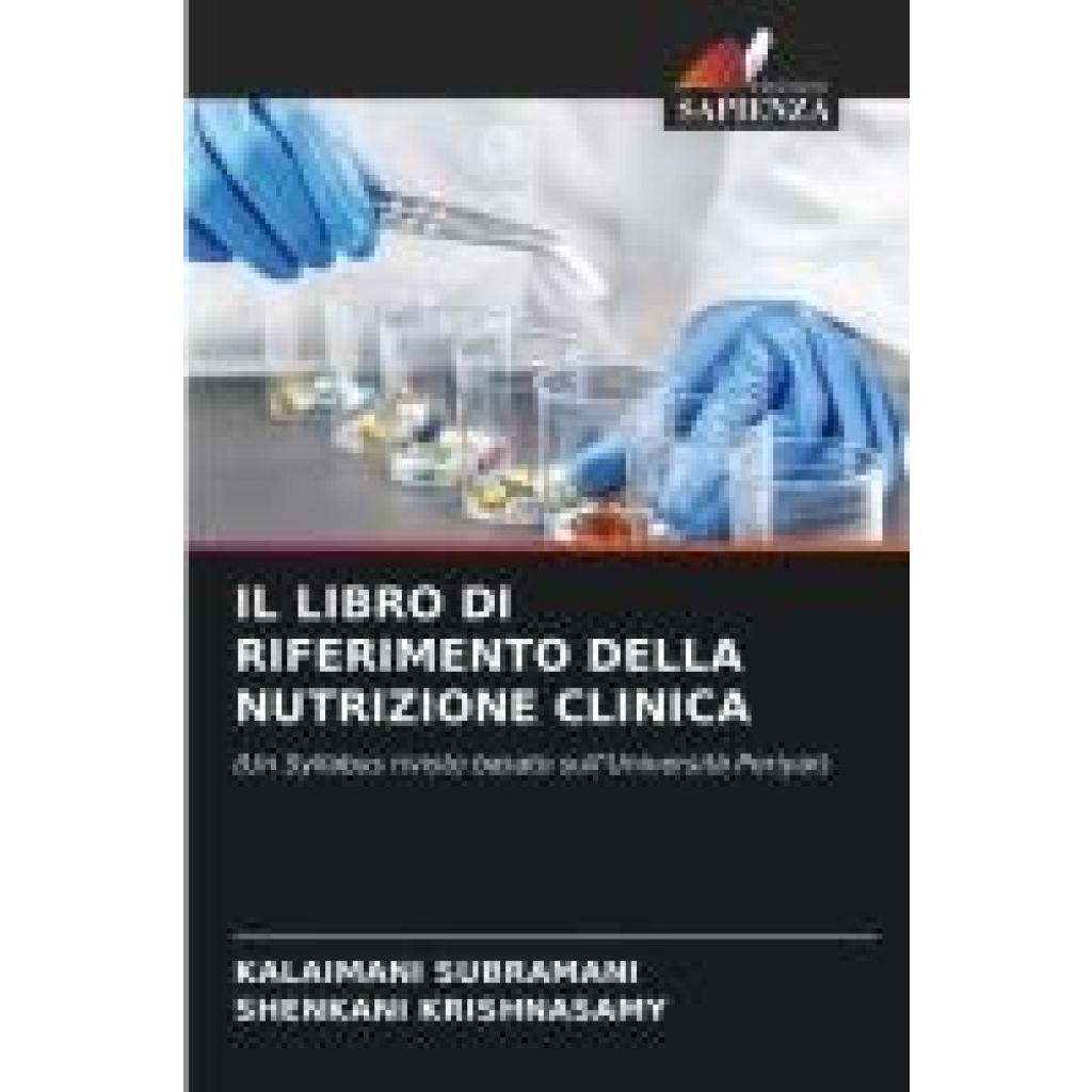 Subramani, Kalaimani: IL LIBRO DI RIFERIMENTO DELLA NUTRIZIONE CLINICA