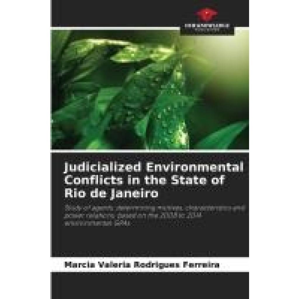 Ferreira, Marcia Valeria Rodrigues: Judicialized Environmental Conflicts in the State of Rio de Janeiro