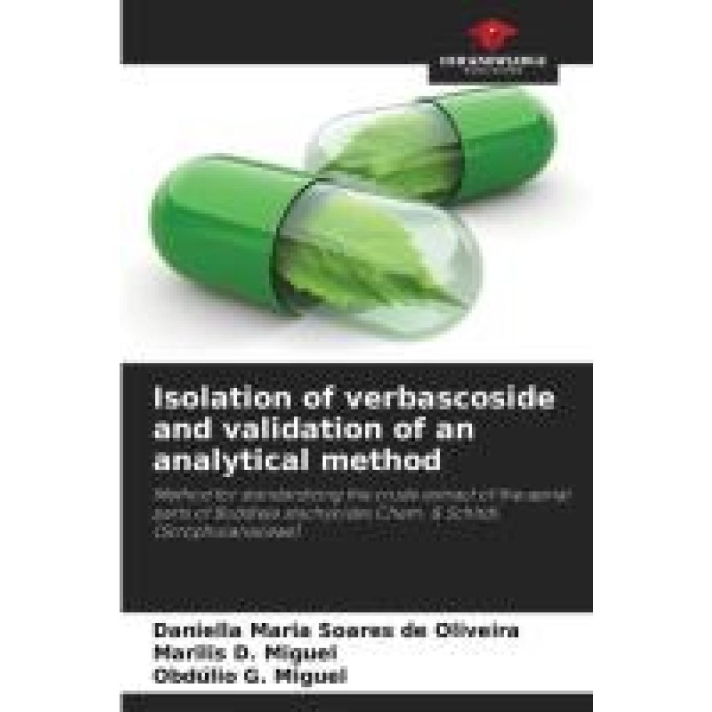 Soares de Oliveira, Daniella Maria: Isolation of verbascoside and validation of an analytical method