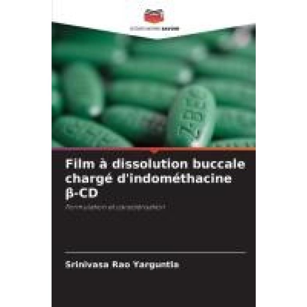 Yarguntla, Srinivasa Rao: Film à dissolution buccale chargé d'indométhacine ¿-CD