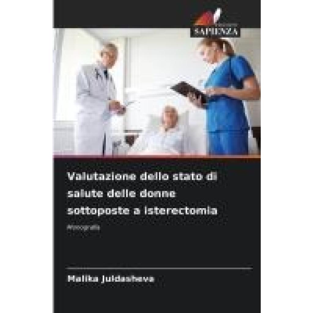 Juldasheva, Malika: Valutazione dello stato di salute delle donne sottoposte a isterectomia