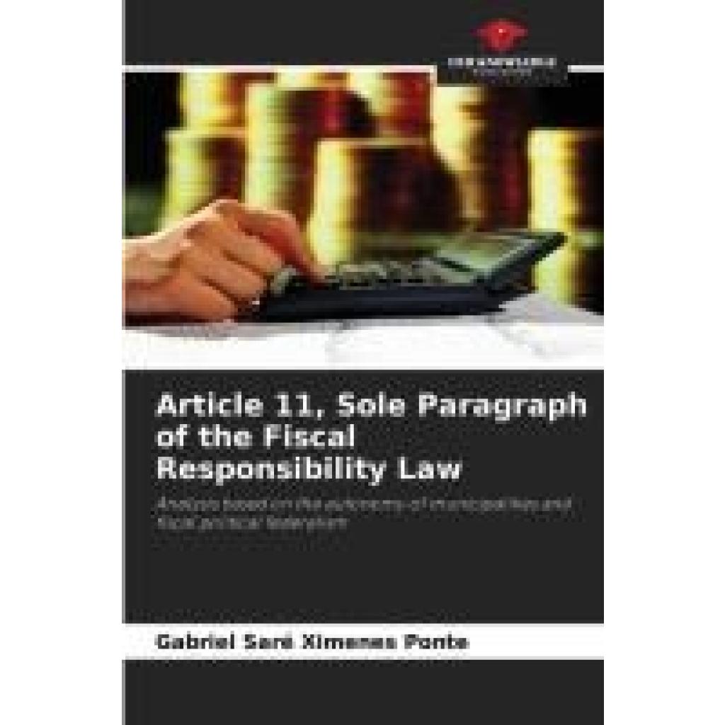 Saré Ximenes Ponte, Gabriel: Article 11, Sole Paragraph of the Fiscal Responsibility Law