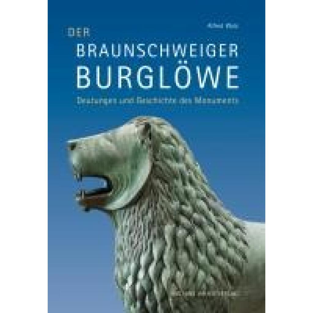 Walz, Alfred: Der Braunschweiger Burglöwe