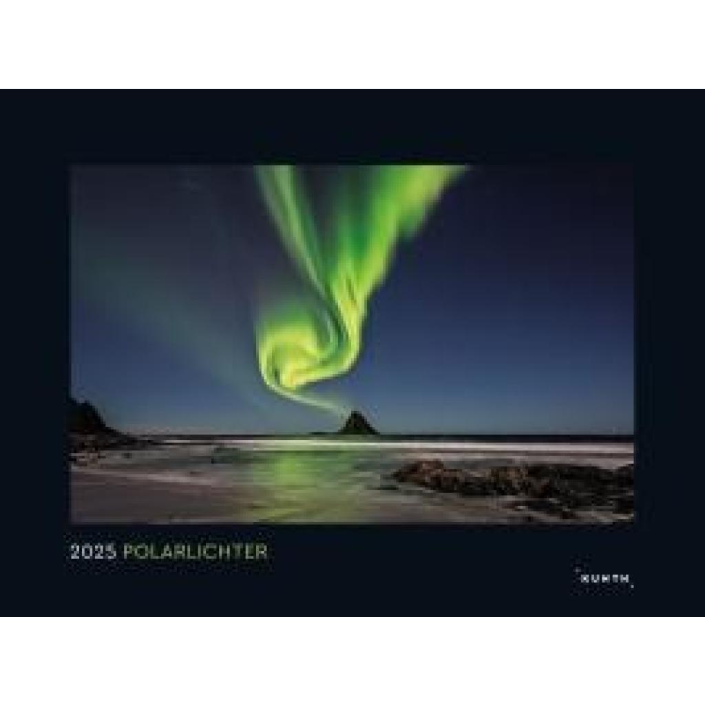 Polarlichter - KUNTH Wandkalender 2025