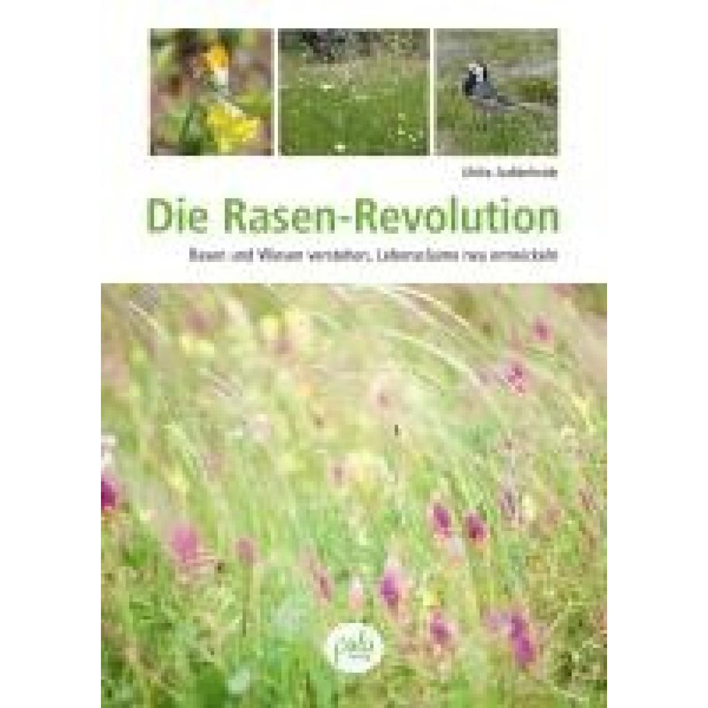 9783895664335 - Die Rasen-Revolution - Ulrike Aufderheide Gebunden