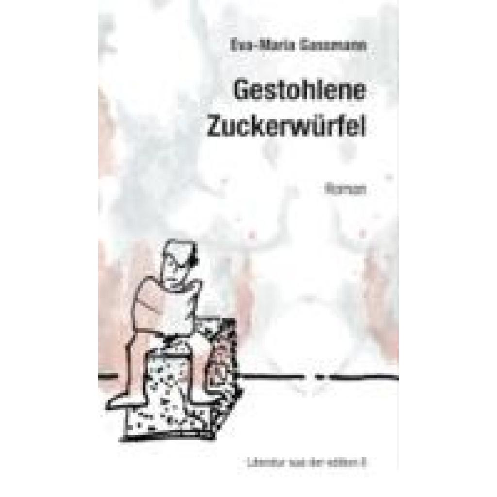 9783859905276 - Gestohlene Zuckerwürfel - Eva-Maria Gassmann Gebunden