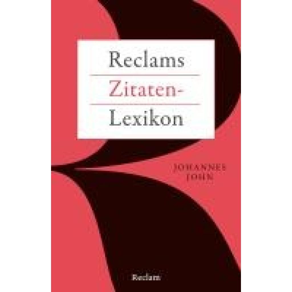9783150144732 - Reclams Zitaten-Lexikon - Johannes John Taschenbuch 9783150144732 - Reclams Zitaten-Lexikon - Johannes John Taschenbuch