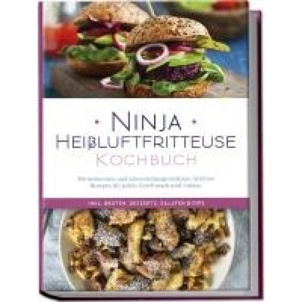 9783757602413 - Bertram Maren Ninja Heißluftfritteuse Kochbuch Die leckersten und abwechslungsreichsten Airfryer Rezepte für jeden Geschmack und Anlass - inkl Broten Desserts Salaten & Dips 9783757602413 - Bertram Maren Ninja Heißluftfritteuse Kochbuch Die leckersten und abwechslungsreichsten Airfryer Rezepte für jeden Geschmack und Anlass - inkl Broten Desserts Salaten & Dips