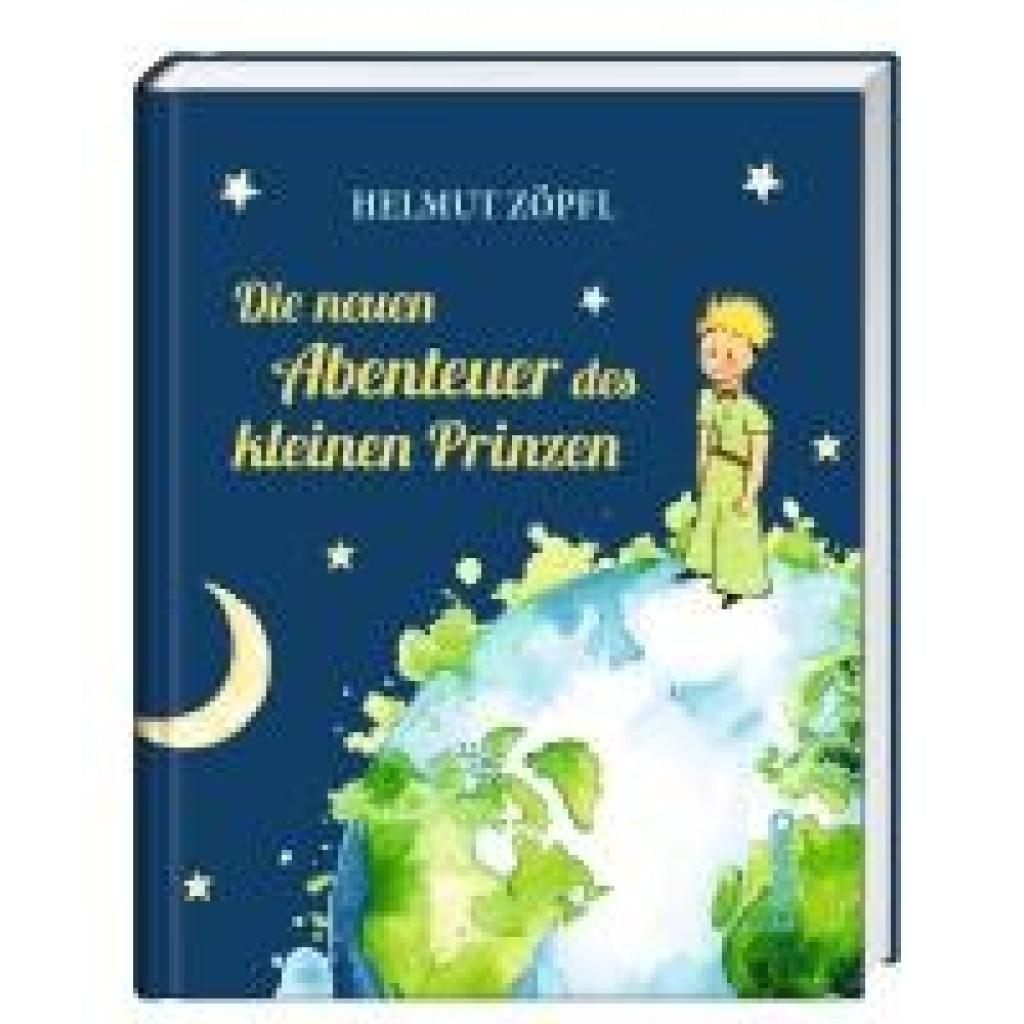 9783746265445 - Die neuen Abenteuer des kleinen Prinzen - Helmut Prof Dr Zöpfl Gebunden 9783746265445 - Die neuen Abenteuer des kleinen Prinzen - Helmut Prof Dr Zöpfl Gebunden