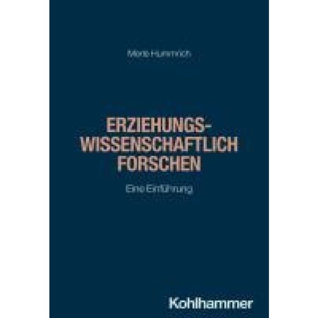 9783170376311 - Hummrich Merle Erziehungswissenschaftlich forschen 9783170376311 - Hummrich Merle Erziehungswissenschaftlich forschen
