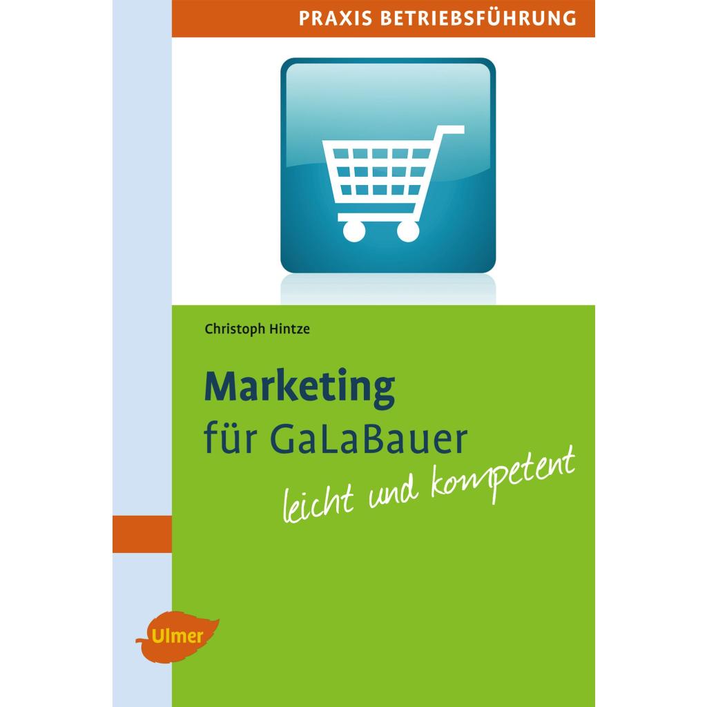 Hintze, Christoph: Marketing für GaLaBauer