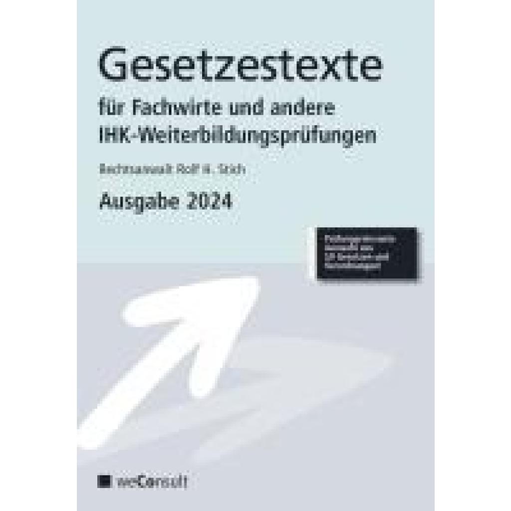 Stich, Rolf H.: Gesetzestexte für Fachwirte Ausgabe 2024