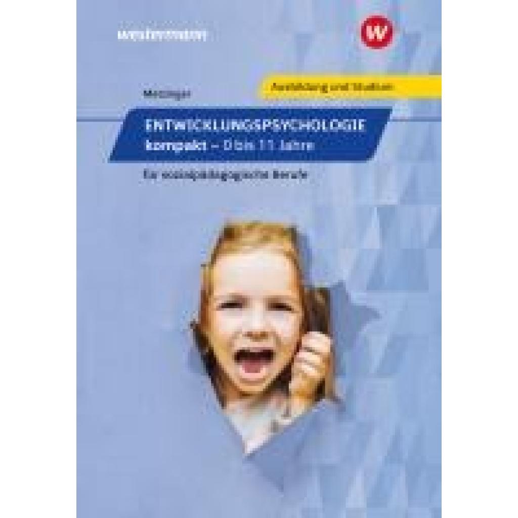 Metzinger, Adalbert: Entwicklungspsychologie kompakt für sozialpädagogische Berufe