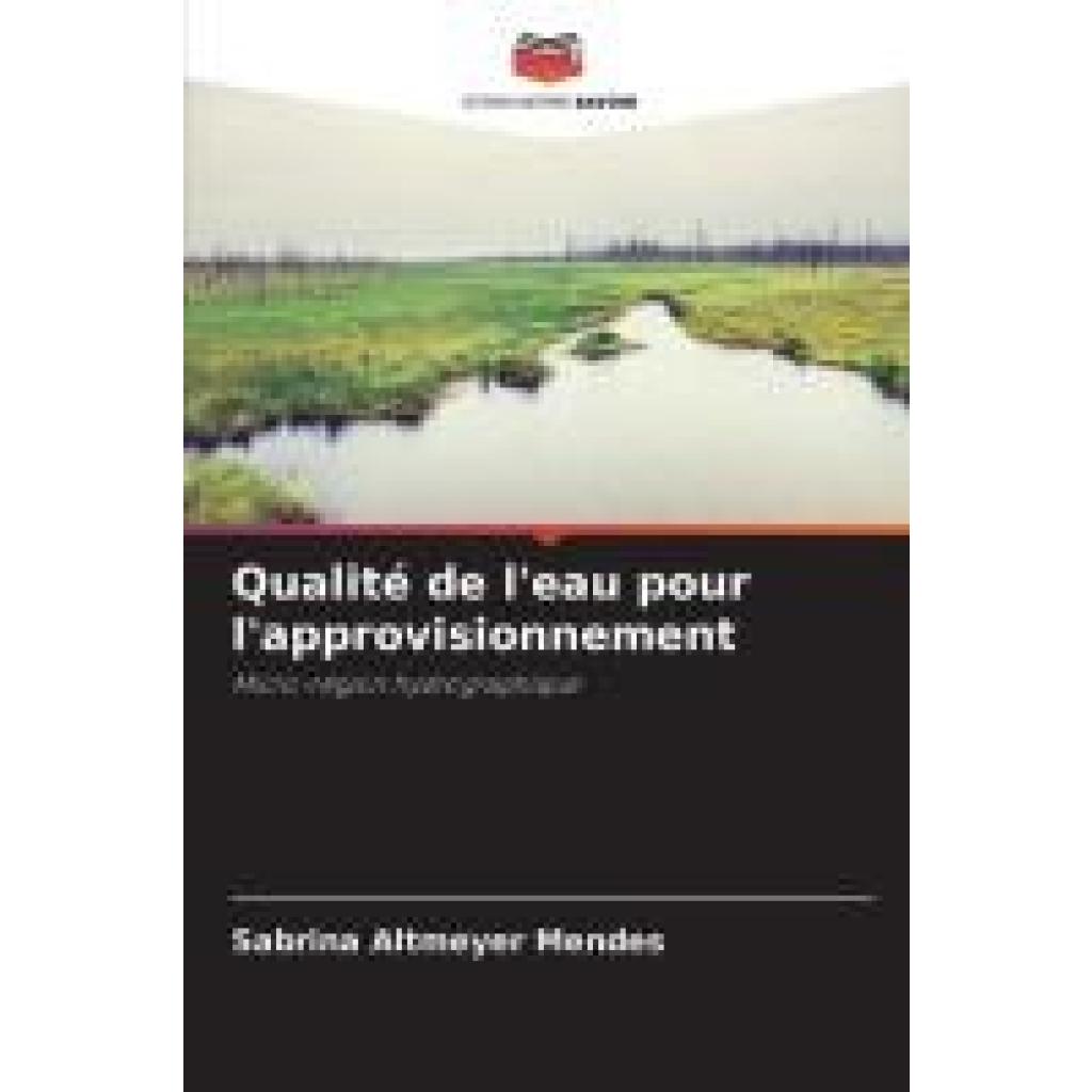 Altmeyer Mendes, Sabrina: Qualité de l'eau pour l'approvisionnement