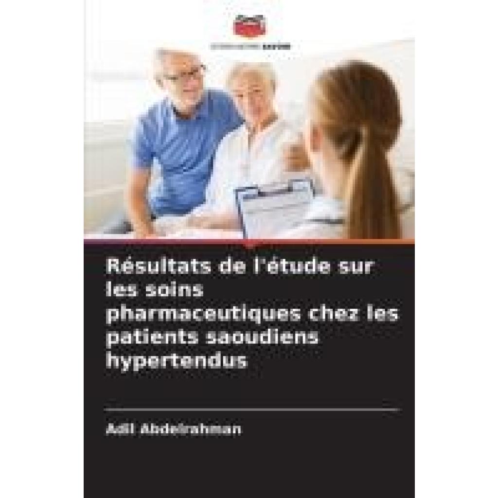 Abdelrahman, Adil: Résultats de l'étude sur les soins pharmaceutiques chez les patients saoudiens hypertendus