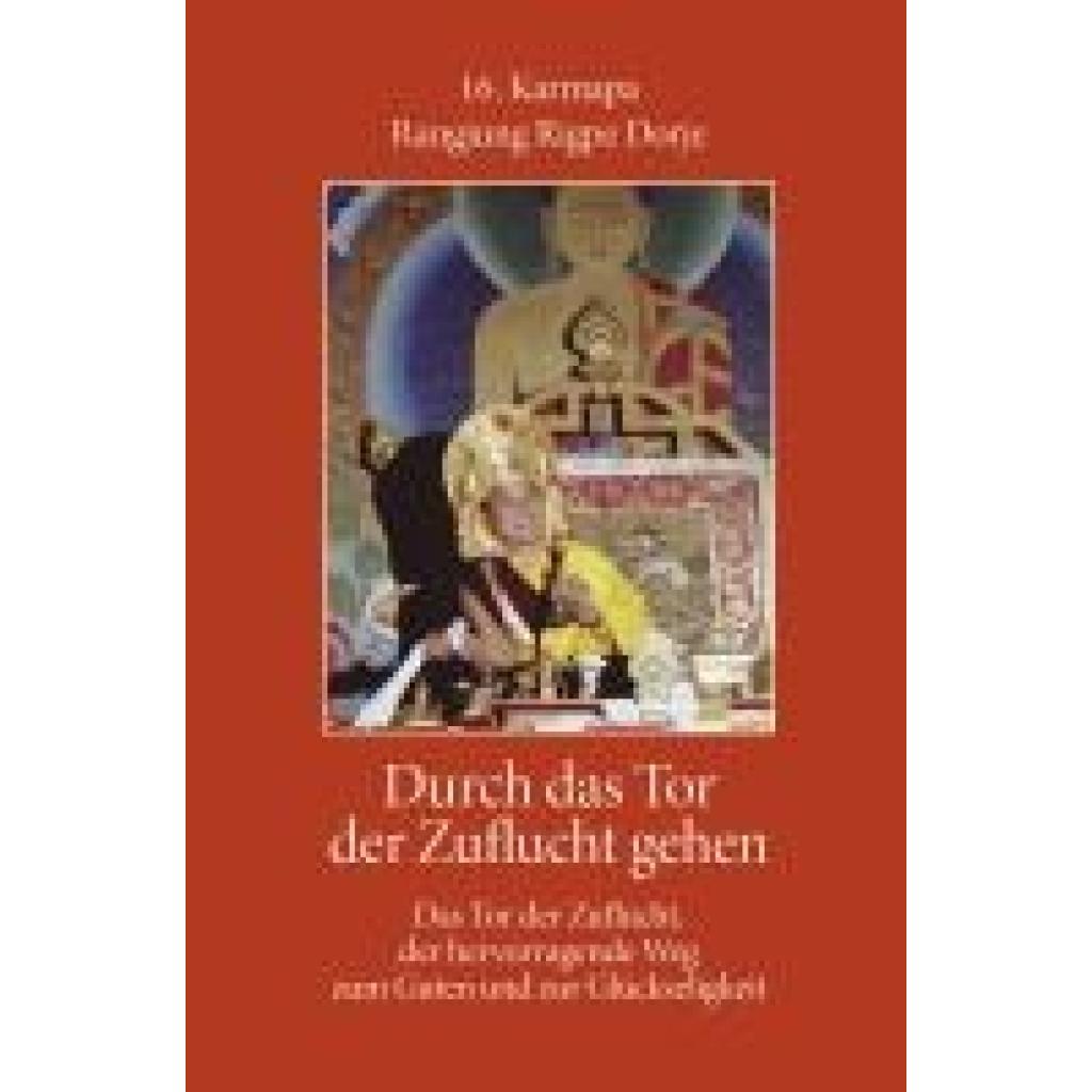 9783944885377 - Durch das Tor der Zuflucht gehen - Rangjiung Rigpe Dorje Kartoniert (TB)