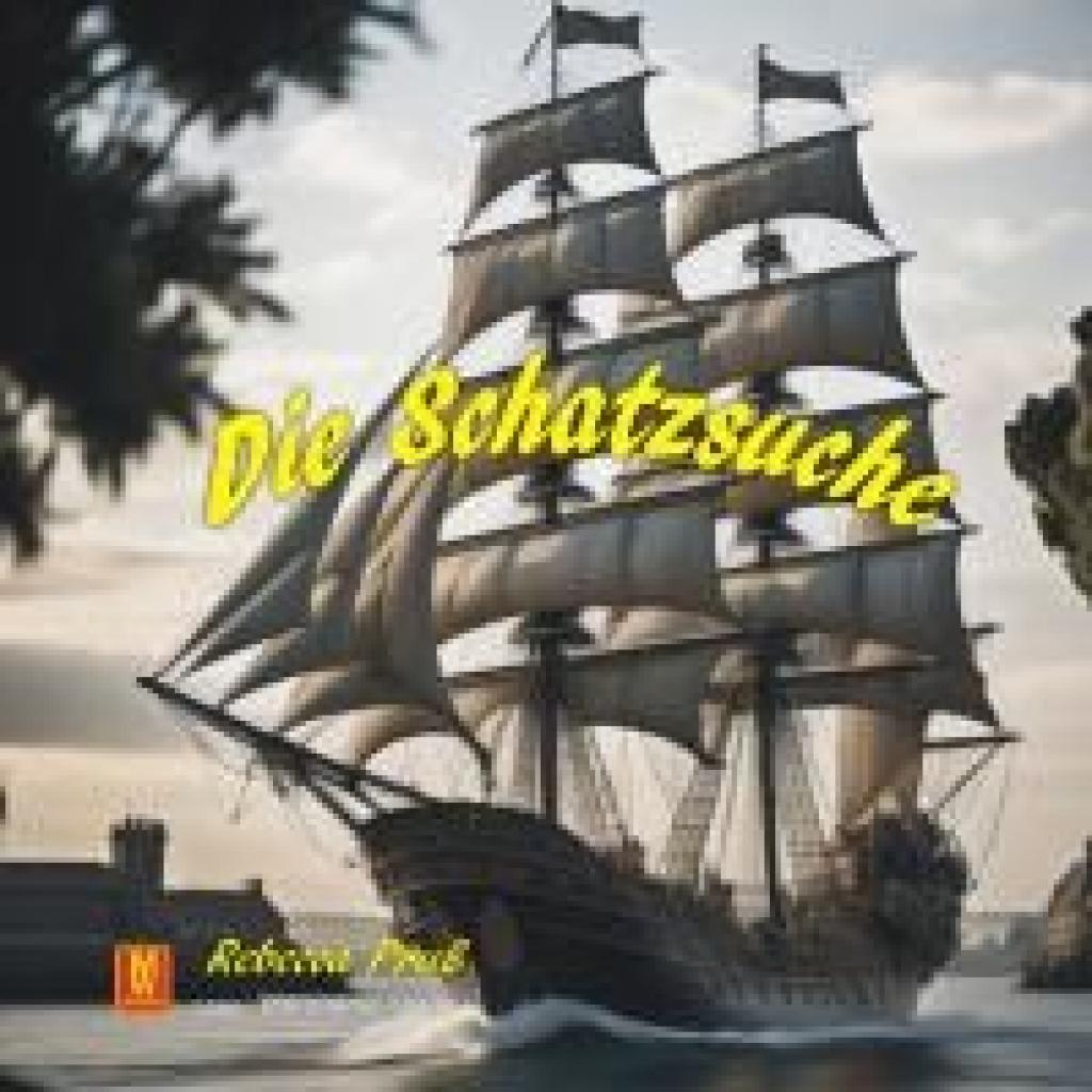 9783867611848 - Die Schatzsuche - Auf der Suche nach Magie - Rebecca Pruß Gebunden