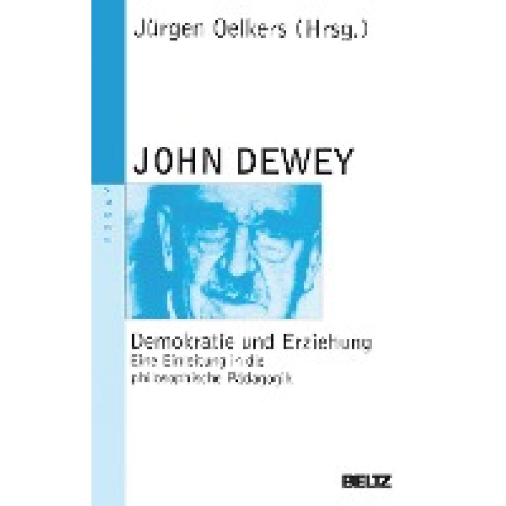 9783407220578 - John Dewey - GEBRAUCHT Demokratie und Erziehung Eine Einleitung in die philosophische Pädagogik (Beltz Taschenbuch   Essay) - Preis vom 04112023 060105 h