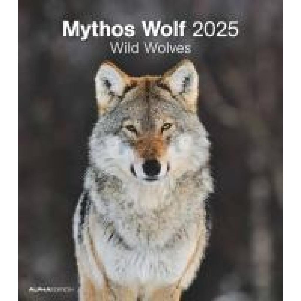 Mythos Wolf 2025 - Foto-Kalender - Wand-Kalender - 30x34