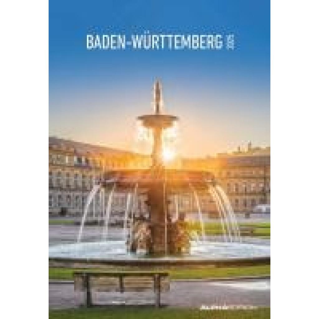 Baden-Württemberg 2025 - Bild-Kalender 23,7x34 cm - Regional-Kalender - Wandkalender - mit Platz für Notizen - Alpha Edi